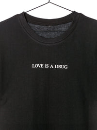 Love is a Drug T-Shirt